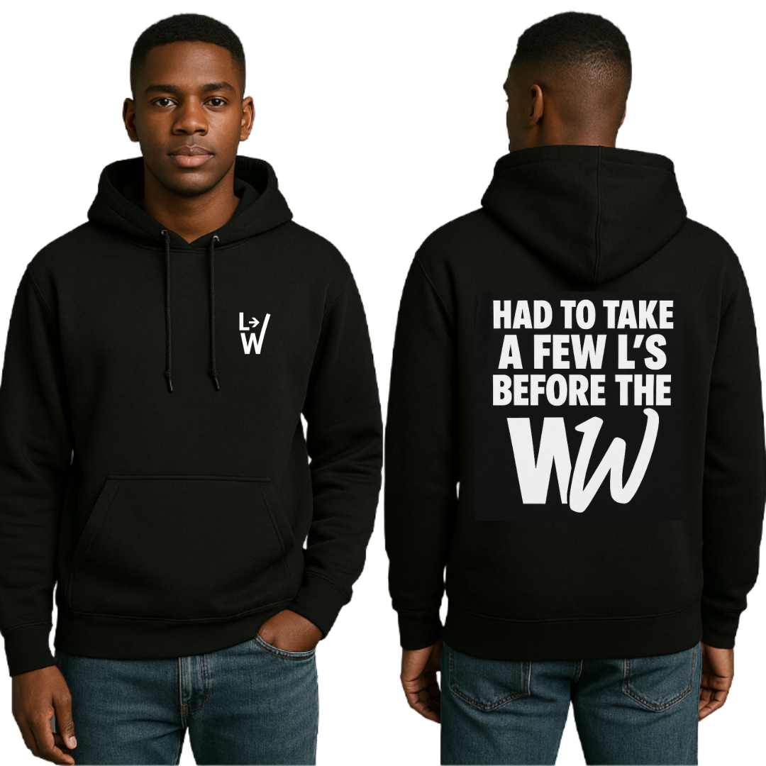 The L's to the W Hoodie (Coming Soon)