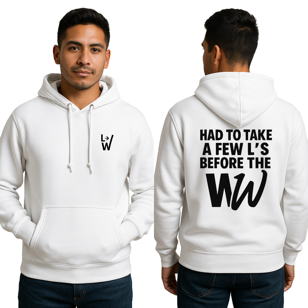 The L's to the W Hoodie (Coming Soon)